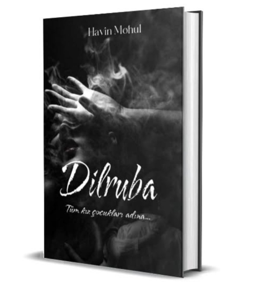 Dilruba"Tüm Kız çocukları Adına" romanım