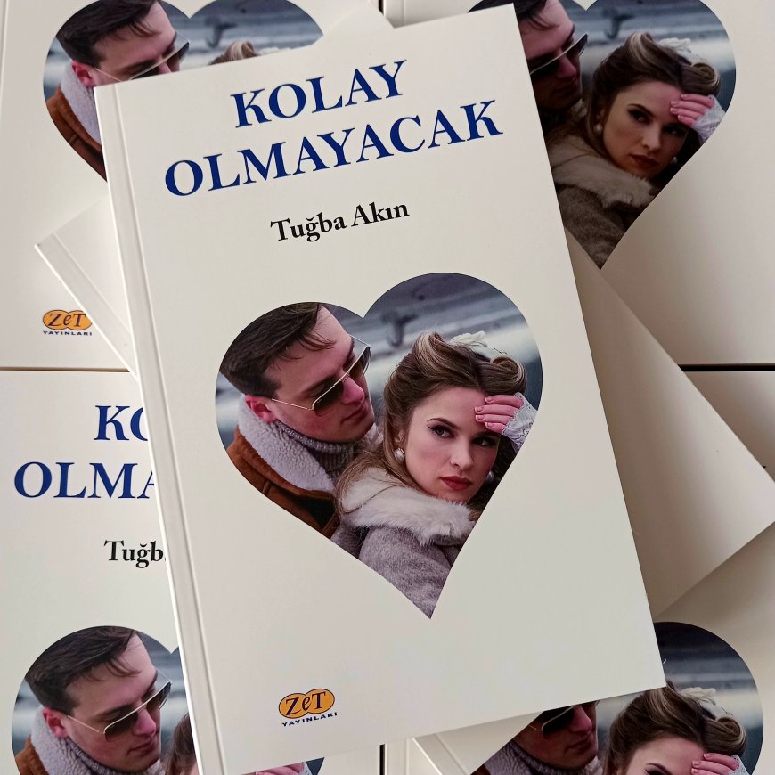 KOLAY OLMAYACAK