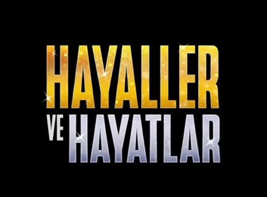 Hayaller ve Hayatlar