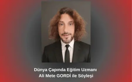 Dünya Çapında Eğitim Uzmanı Ali Mete GORDİ ile Söyleşi