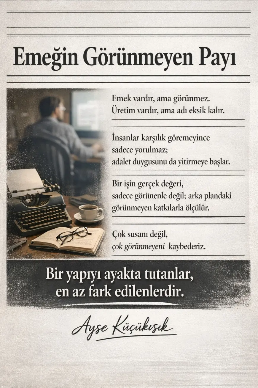 EMEĞİN GÖRÜNMEYEN PAYI