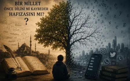 Bir Millet Önce Dilini mi Kaybeder Hafızasını mı?