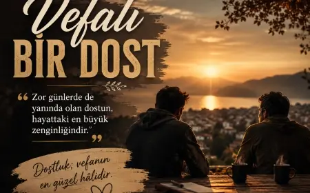 Vefalı Bir Dost