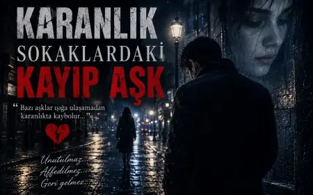 Karanlık Sokaklardaki Kayıp Aşk