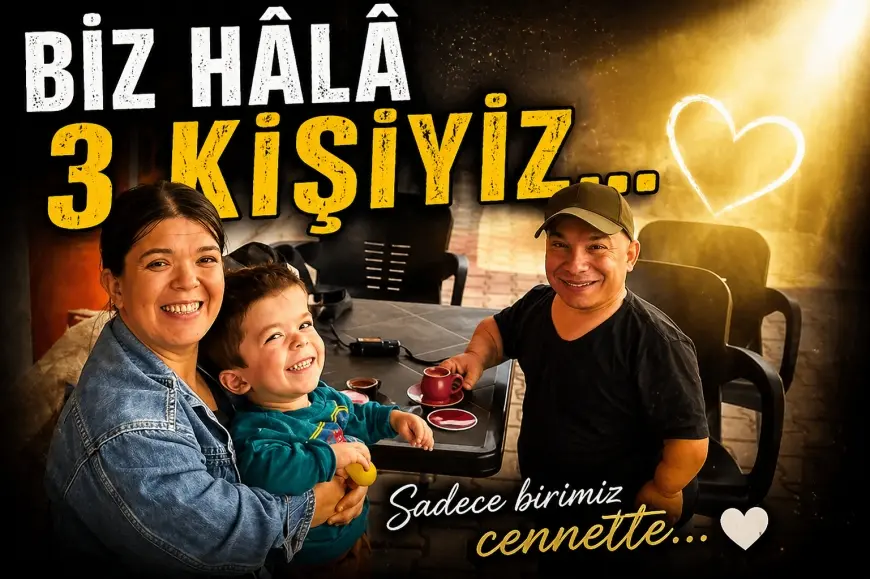 Biz Hâlâ 3 Kişiyiz…