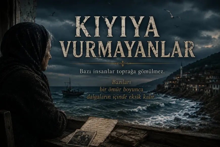 Kıyıya Vurmayanlar