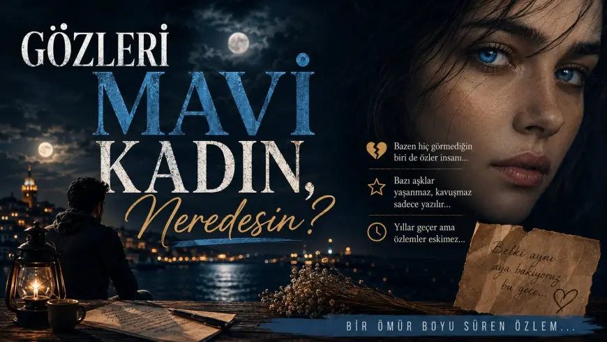 Gözleri Mavi Kadın, Neredesin?