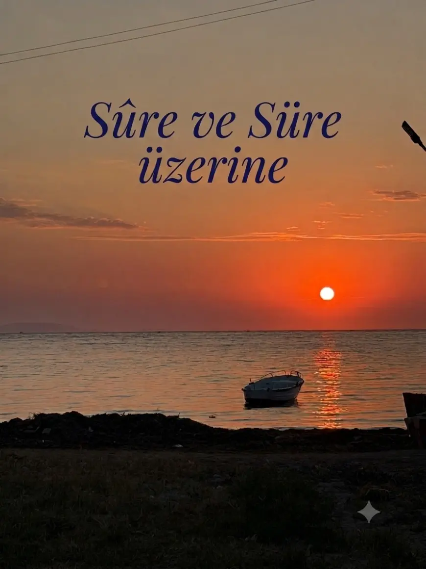 SURE VE SÜRE ÜZERİNE