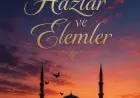 Hazların ve Elemlerin Arasında Bir Gönül Yolculuğu