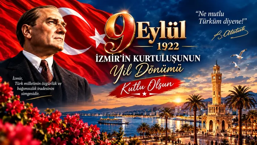 9 EYLÜL: BİR ŞEHRİN DEĞİL, BİR MİLLETİN ONURUNUN ZAFERİ