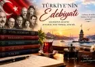 TÜRKİYE'NİN EDEBİYATI : BİR MİLLETİN HAFIZASI , BİR GELECEĞİN SESİ