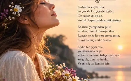 KADIN BİR ÇİÇEK OLSA