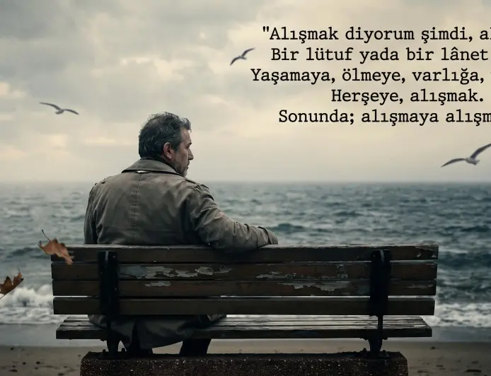 ALIŞMAYA ALIŞMAK...