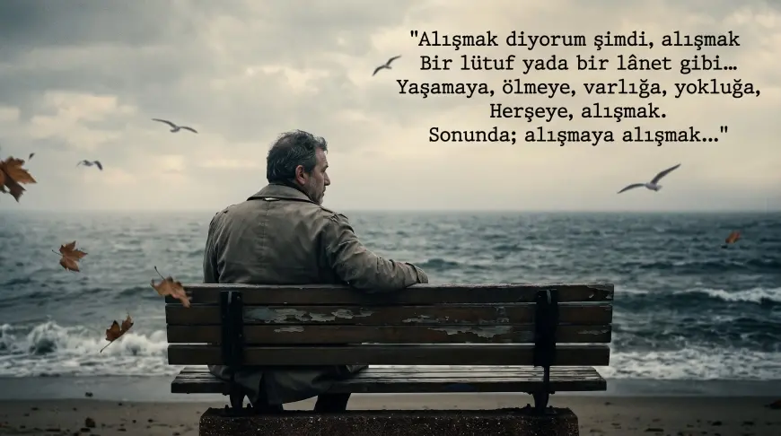 ALIŞMAYA ALIŞMAK...